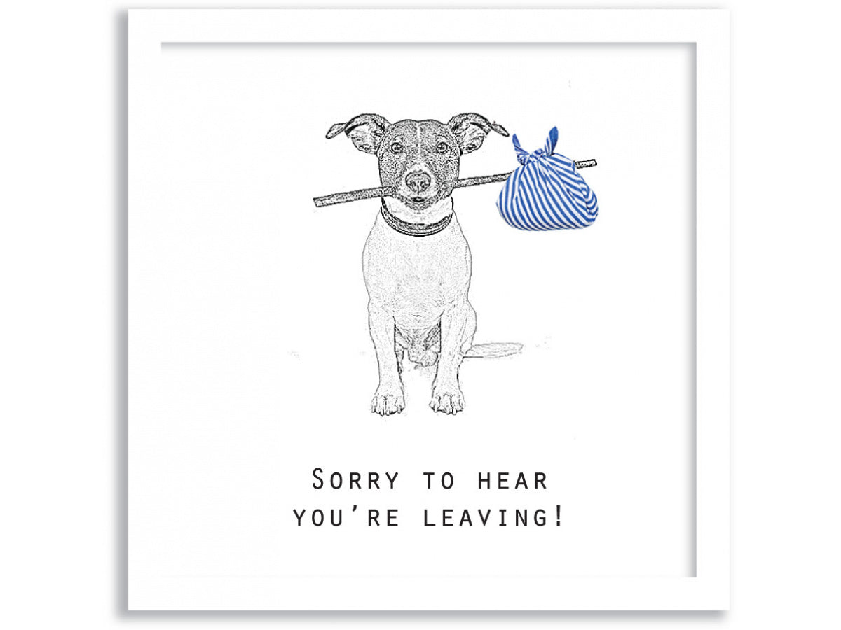 Sorry You're Leaving - Greetings Card